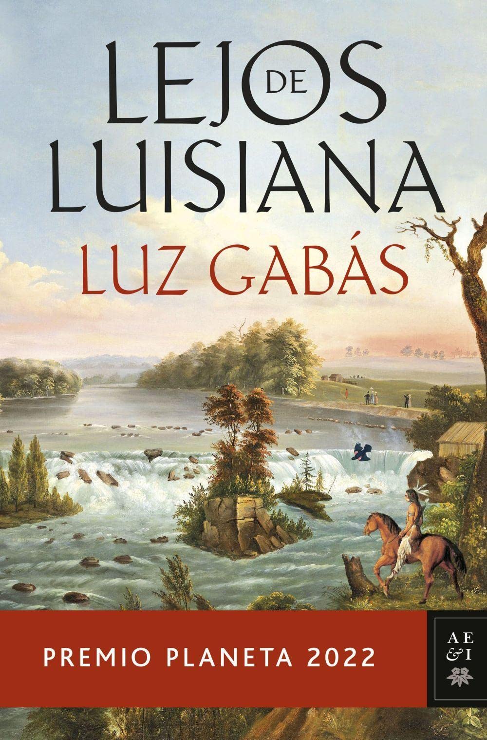 Lejos de Luisiana, de Luz Gabás