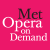 Met Opera On Demand musica clásica app ópera
